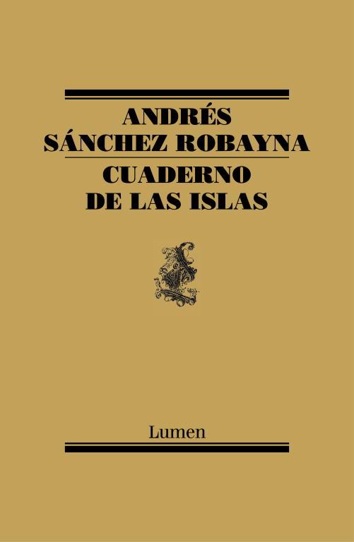 CUADERNO DE LAS ISLAS | 9788426419026 | SÁNCHEZ ROBAYNA, ANDRÉS