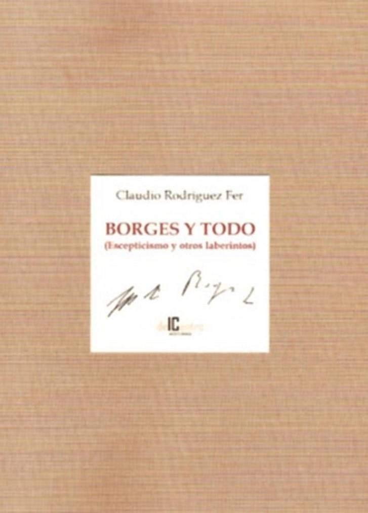 BORGES Y TODO | 9788412666359 | RODRÍGUEZ FER, CLAUDIO