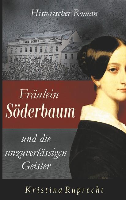 FRÄULEIN SÖDERBAUM UND DIE UNZUVERLÄSSIGEN GEISTER | 9783750425644 | RUPRECHT, KRISTINA