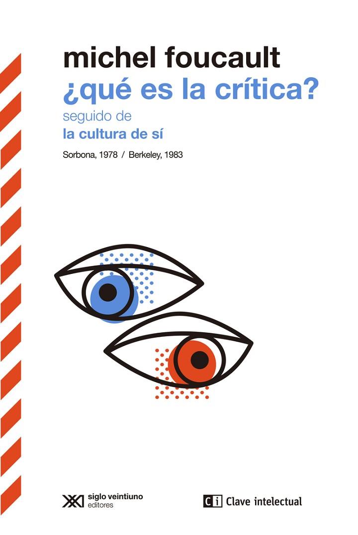 ¿QUÉ ES LA CRÍTICA? SEGUIDO DE LA CULTURA DE SÍ | 9788412471625 | FOUCAULT, MICHEL