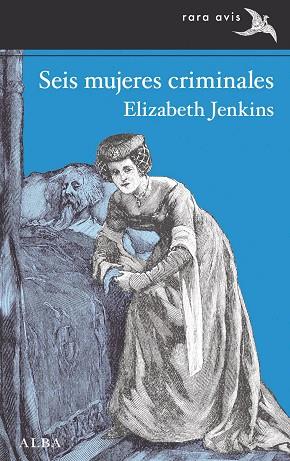 SEIS MUJERES CRIMINALES | 9788411780919 | JENKINS, ELIZABETH