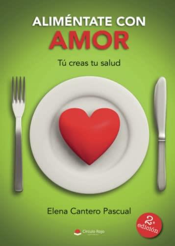ALIMÉNTATE CON AMOR | 9788411287234 | CANTERO PASCUAL, ELENA