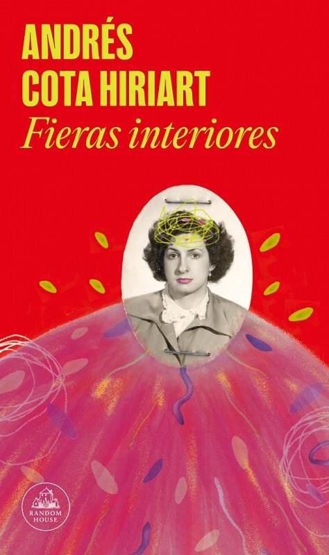 FIERAS INTERIORES | 9788439745532 | COTA HIRIART, ANDRÉS
