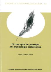 CONCEPTO DE PRESTIGIO EN ARQUEOLOGÍA PREHISTÓRICA, EL | 9788400102777 | PEDRAZA MARÍN, DIEGO