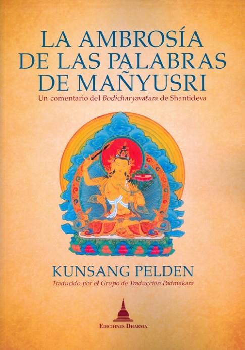 AMBROSIA DE LAS PALABRAS DE MAÑYUSRI, LA | 9788496478947 | PELDEN, KUNSANG