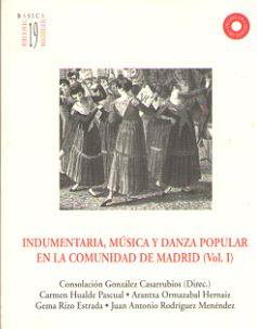 INDUMENTARIA,MUSICA Y DANZA POPULAR EN LA CAM 1+CD | 9788445125045 | CONSEJERIA DE LAS ARTES