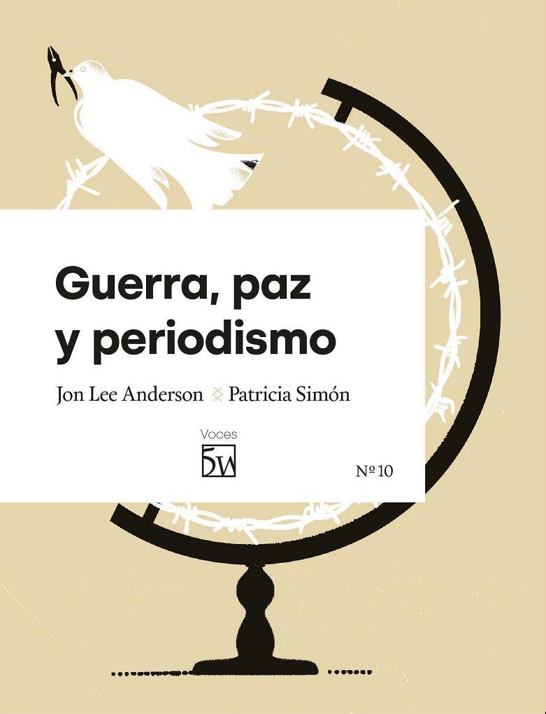 GUERRA, PAZ Y PERIODISMO | 9791399087307 | LEE ANDERSON, JON / SIMÓN, PATRICIA