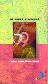 DE PAPEL Y SOMBRA | 9788495309662 | DÓNIZ ÁLAMO, CARLOS JAVIER