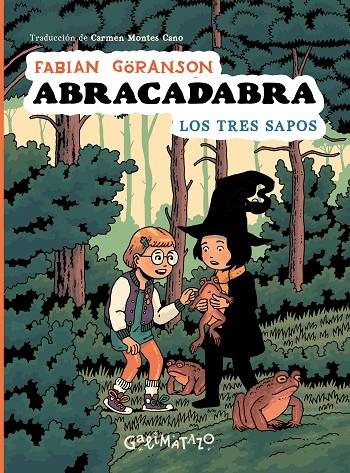 ABRACADABRA 02 : LOS TRES SAPOS | 9788412758276 | GÖRANSON, FABIAN