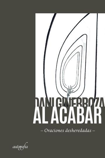 AL ACABAR | 9788419198228 | GINEBROZA, DANI