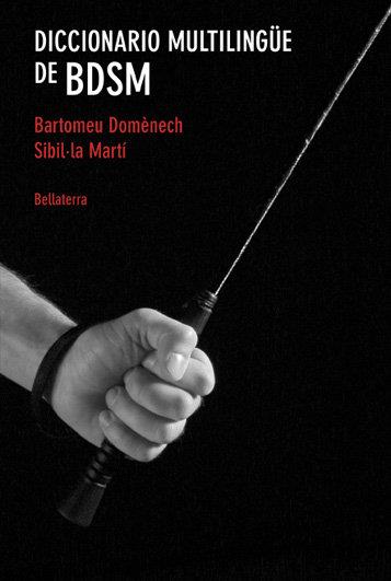 DICCIONARIO MULTILINGÜE DE BDSM | 9788472902480 | DOMÈNECH, BARTOMEU / MARTÍ, SIBIL·LA