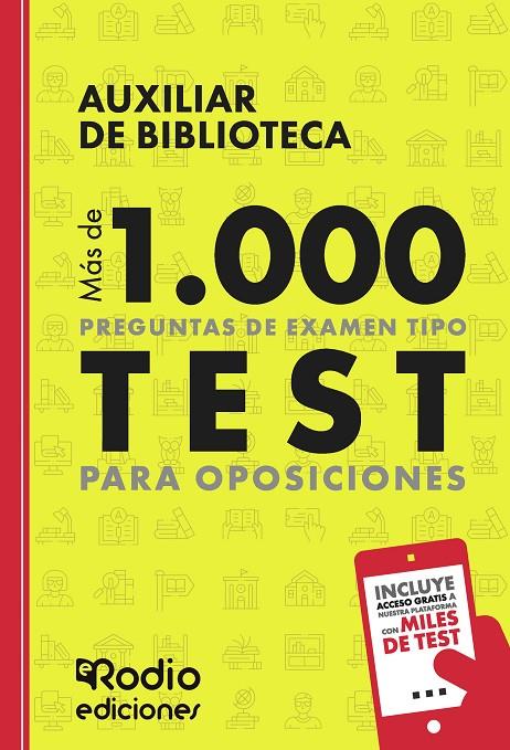 AUXILIAR DE BIBLIOTECA. MÁS DE 1.000 PREGUNTAS DE EXAMEN TIPO TEST PARA OPOSICIONES | 9788419922823 | RODIO, EDICIONES RODIO