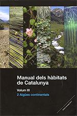 MANUAL DELS HÀBITATS DE CATALUNYA. VOLUM III. 2 AIGÜES CONTINENTALS | 9788439397410