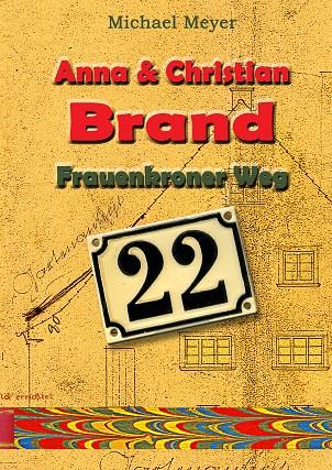 ANNA UND CHRISTIAN BRAND - FRAUENKRONER WEG 22 | 9783750469471 | MEYER, MICHAEL