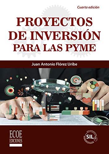 PROYECTOS DE INVERSION PARA LAS PYME | 9789587715163 | FLOREZ, JUAN ANTONIO