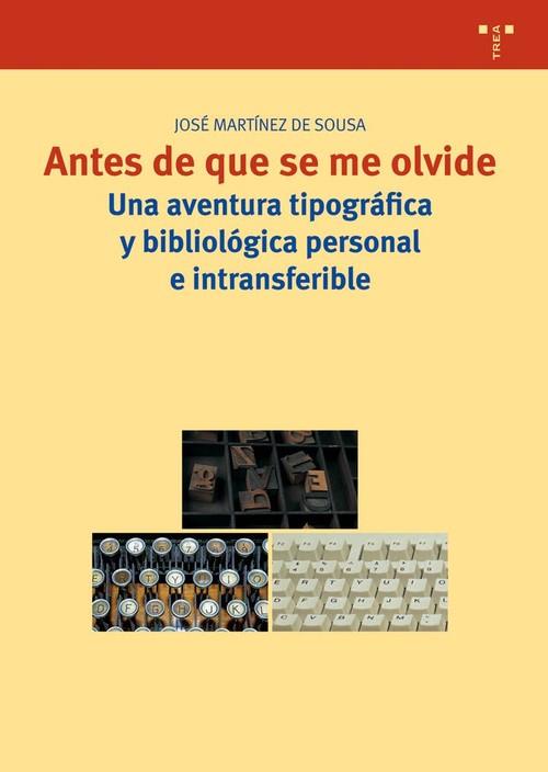 ANTES DE QUE SE ME OLVIDE | 9788497041614 | MARTÍNEZ DE SOUSA, JOSÉ