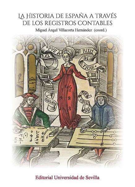 HISTORIA DE ESPAÑA A TRAVÉS DE LOS REGISTROS CONTABLES, LA | 9788447226979 | HERNÁNDEZ BORREGUERO, JULIÁN/GUTIÉRREZ HIDALGO, FERNANDO/VILLALUENGA DE GRACIA, SUSANA/IGLESIAS ROUC