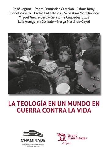 TEOLOGIA EN UN MUNDO EN GUERRA CONTRA LA VIDA, LA | 9788410816244 | LAGUNA, JOSE / ARANGUREN GONZALO, LUIS