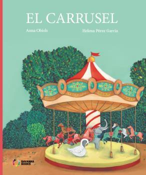 CARRUSEL | 9788494965432 | OBIOLS, ANNA / PÉREZ GARCÍA, HELENA