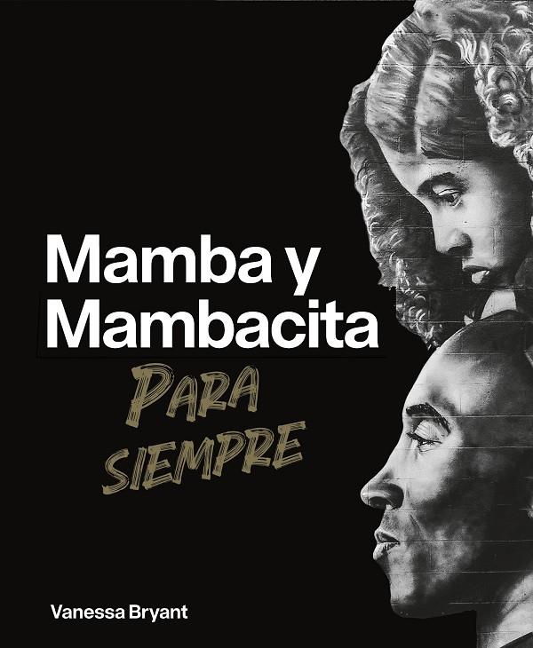 MAMBA Y MAMBACITA PARA SIEMPRE | 9788413445113 | BRYANT, VANESSA