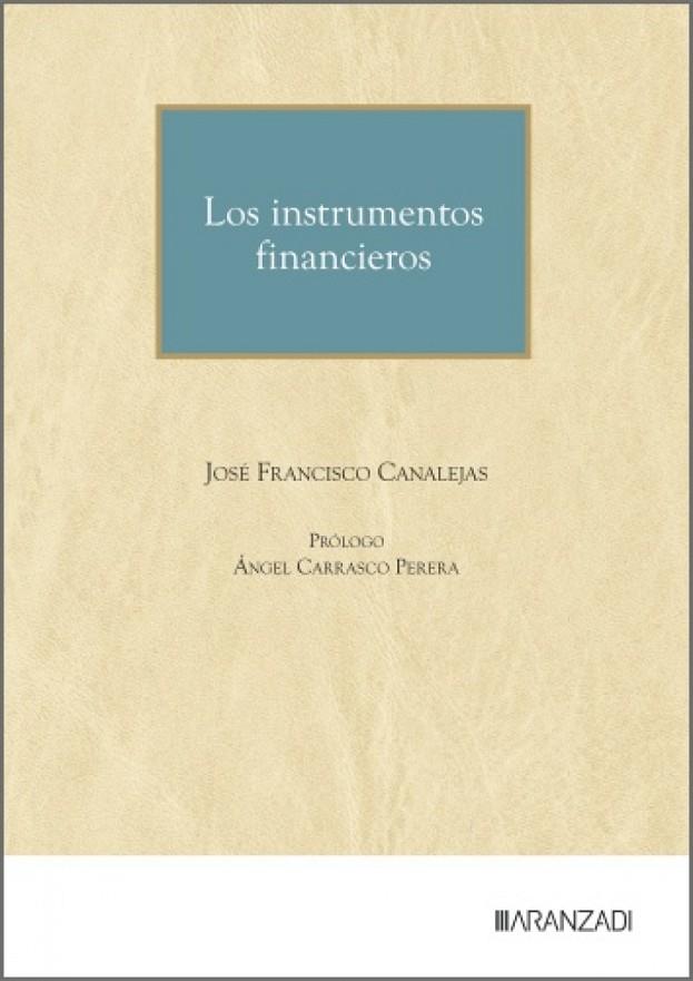 INSTRUMENTOS FINANCIEROS, LOS | 9788410854536 | CANALEJAS, JOSE FRANCISCO