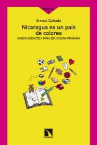 NICARAGUA ES UN PAIS DE COLORES | 9788483195352 | CAÑADA, ERNEST