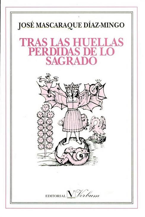TRAS LAS HUELLAS PERDIDAS DE LO SAGRADO | 9788479620882 | MASCARAQUE DÍAZ-MINGO, JOSÉ