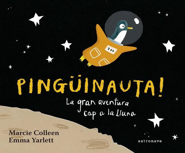 PINGÜINAUTA! | 9788467934366 | COLLEEN, MARCIE / YARLETT, EMMA