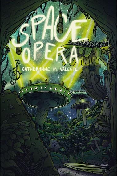 SPACE OPERA | 9788412796506 | VALENTE, CATHERYNNE M.