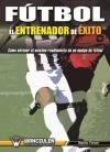 FÚTBOL : EL ENTRENADOR DE EXITO | 9788499932620 | FERRER, NACHO