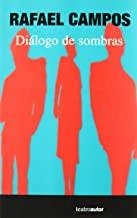 DIALOGO DE SOMBRAS | 9788480487481 | CAMPOS, RAFAEL