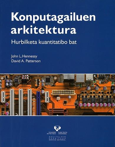 KONPUTAGAILUEN ARKITEKTURA. HURBILKETA KUANTITATIBO BAT | 9788498602852 | HENNESSY, JOHN L. / PATTERSON, DAVID A.