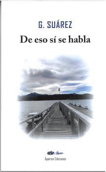 DE ESO SÍ SE HABLA | 9788412825657 | SUÁREZ, GRACIELA