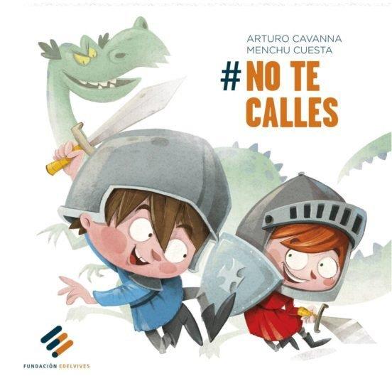 NO TE CALLES (EDICIÓN BILINGÜE) | 9788417745035 | CUESTA, MENCHU / CAVANNA, ARTURO
