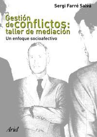 GESTIÓN DE CONFLICTOS : TALLER DE MEDIACIÓN | 9788434442702 | FARRÉ, SERGI