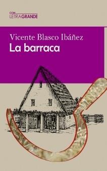 BARRACA, LA (EDICIÓN EN LETRA GRANDE) | 9788412552928 | BLASCO IBAÑEZ, VICENTE