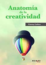 ANATOMÍA DE LA CREATIVIDAD | 9788417903541 | GUILERA AGÜERA, LLORENÇ / GARRELL GUIU, ANTONI