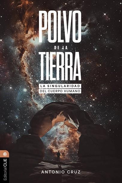POLVO DE LA TIERRA : LA SINGULARIDAD DEL CUERPO HUMANO | 9791387625023 | CRUZ SUAREZ, ANTONIO