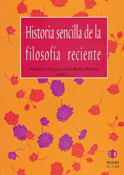 HISTORIA SENCILLA DE LA FILOSOFÍA RECIENTE | 9788497001304
