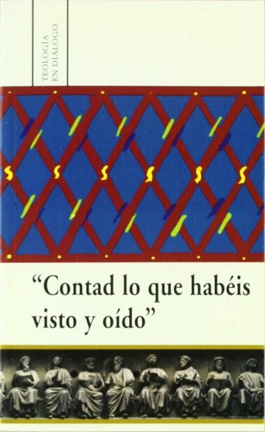 CONTAD LO QUE HABÉIS VISTO Y OÍDO | 9788472995482 | DÍEZ VILLARROEL, TELMO