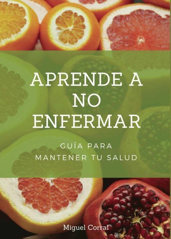 APRENDE A NO ENFERMAR | 9788418721076 | CORRAL LOZANO, MIGUEL