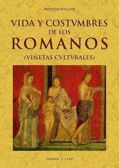 VIDA Y COSTUMBRES DE LOS ROMANOS | 9788490017678 | POULSEN, FREDERIK