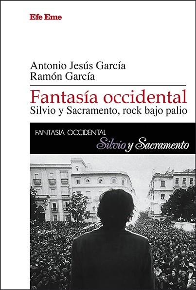 FANTASÍA OCCIDENTAL. SILVIO Y SACRAMENTO, ROCK BAJO PALIO | 9788495749994 | GARCÍA, ANTONIO JESÚS / GARCÍA, RAMÓN