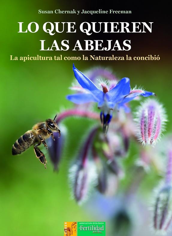 LO QUE QUIEREN LAS ABEJAS | 9788412587586 | FREEMAN, JACQUELINE / CHERNAK, SUSAN