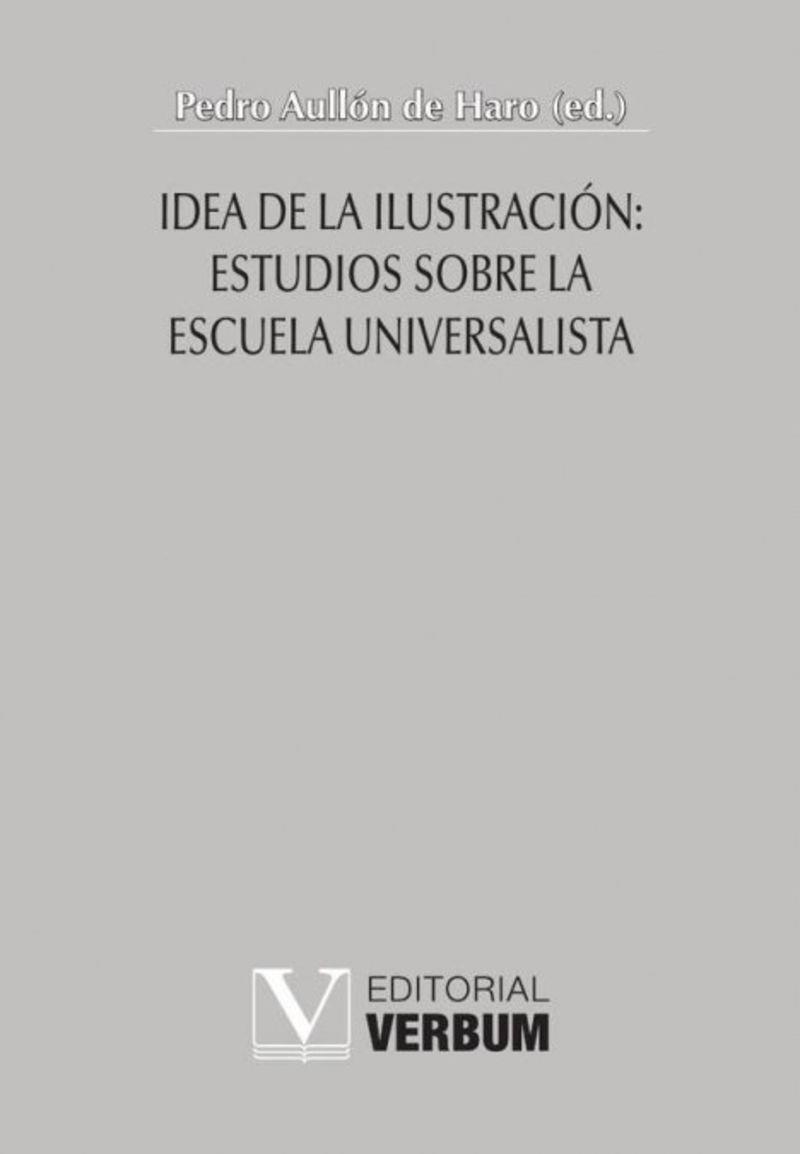 IDEA DE LA ILUSTRACIÓN : ESTUDIOS SOBRE LA ESCUELA | 9788413378558 | AULLÓN DE HARO, PEDRO