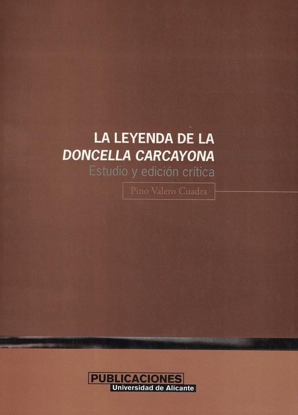LEYENDA DE LA DONCELLA CARCAYONA, LA | 9788479085186 | VALERO CUADRA, MARÍA DEL PINO