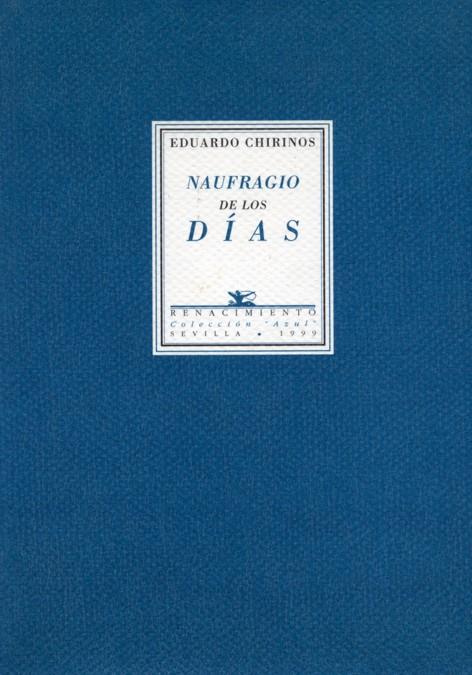 NAUFRAGIO DE LOS DIAS (1978-1998) | 9788489371576 | CHIRINOS, EDUARDO