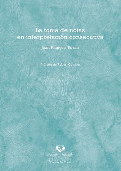 TOMA DE NOTAS EN INTERPRETACIÓN CONSECUTIVA, LA | 9788483739945 | ROZAN, JEAN-FRANÇOIS