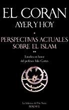 CORÁN AYER Y HOY, EL | 9788496756458 | VARIOS AUTORES