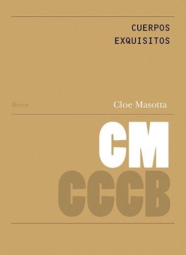 CUERPOS EXQUISITOS / EXQUISITE BODIES | 9788409189908 | MASOTTA LIJTMAER, CLOE